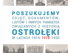 Muzeum Żołnierzy Wyklętych w Ostrołęce poszukuje pamiątek z lat 1914-1920