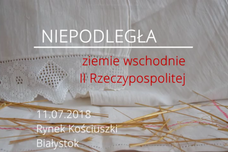 „Niepodległa − ziemie wschodnie II Rzeczpospolitej”