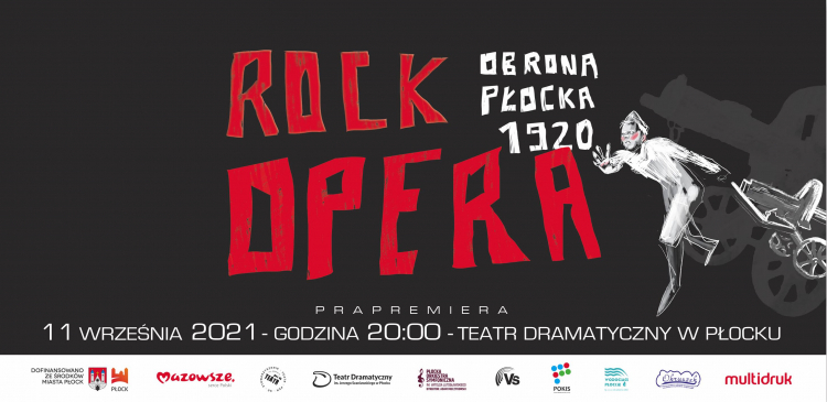 Spektakl muzyczny „Rock Opera – Obrona Płocka 1920” Spektakl muzyczny „Rock Opera – Obrona Płocka 1920”