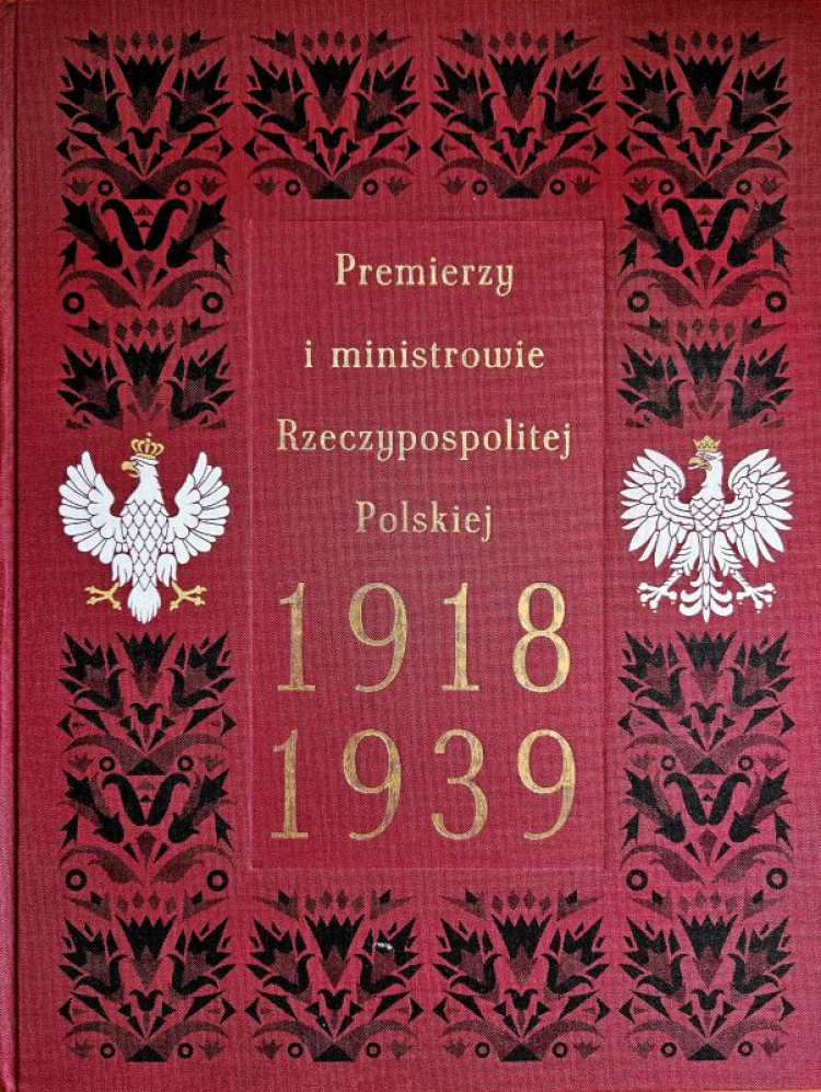 Okładka eksykonu „Premierzy i ministrowie Rzeczypospolitej Polskiej 1918–1939”. Źródło: Instytut De Republica Okładka eksykonu „Premierzy i ministrowie Rzeczypospolitej Polskiej 1918–1939”. Źródło: Instytut De Republica