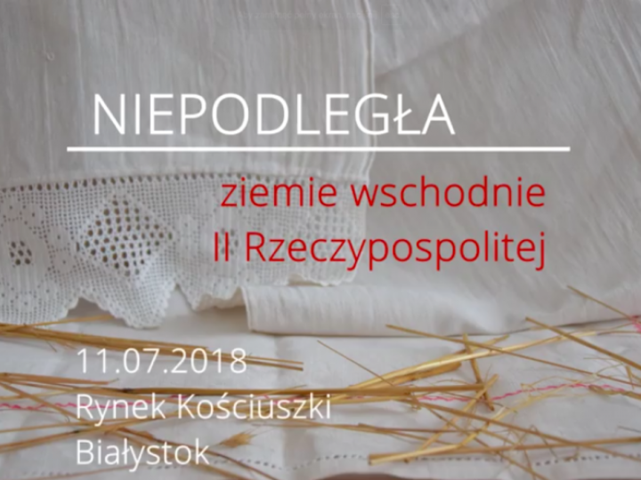 „Niepodległa − ziemie wschodnie II Rzeczpospolitej”