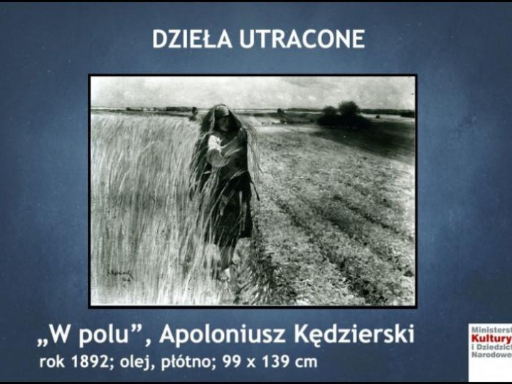 Obraz „W polu” Apoloniusza Kędzierskiego (1892) na prezentacji MKiDN dotyczącej utraconych w wyniku II wojny światowej dzieł sztuki. Źródło: Mkidn.gov.pl