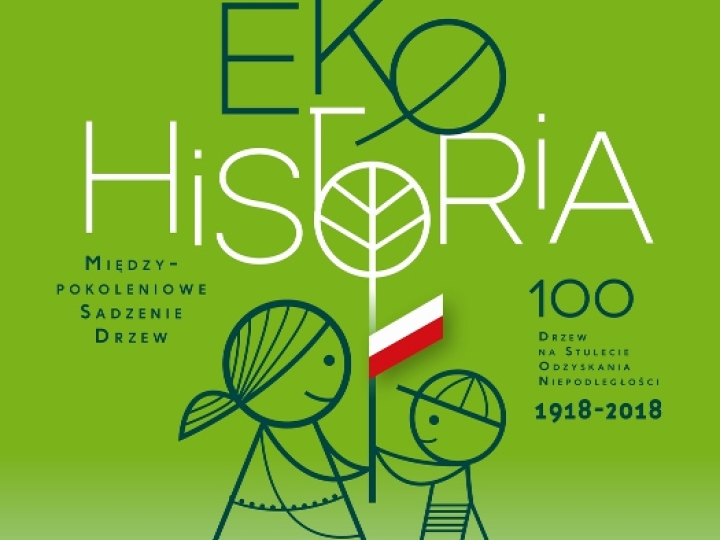 Akcja „Eko – historia – 100 drzew na Stulecie Odzyskania Niepodległości 1918-2018”