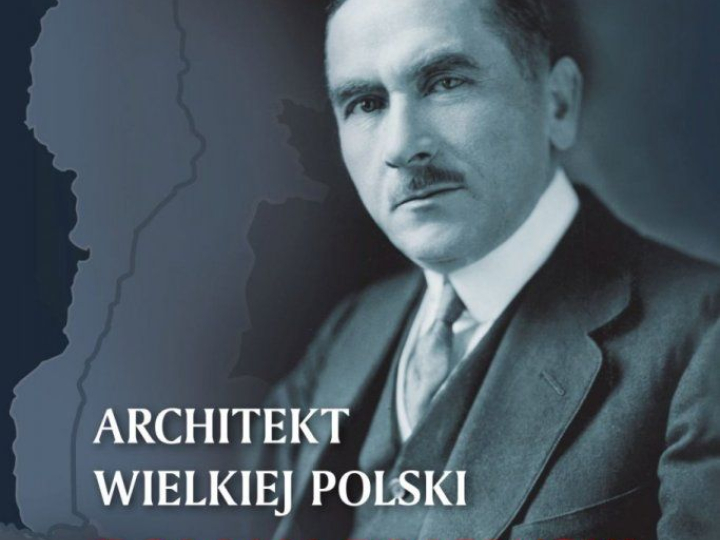 „Architekt wielkiej Polski. Roman Dmowski 1864–1939”