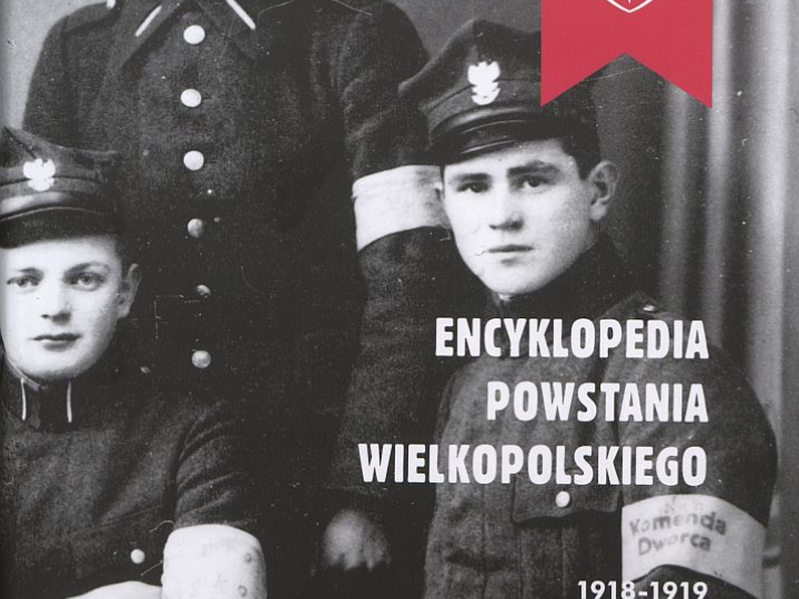 „Encyklopedia Powstania Wielkopolskiego 1918-1919”