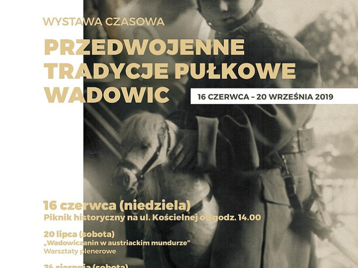 Wystawa „Przedwojenne tradycje pułkowe Wadowic”