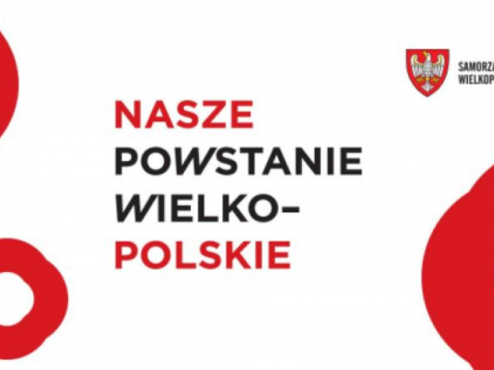 „NASZE Powstanie WielkoPOLSKIE” – obchody 103. rocznicy zrywu