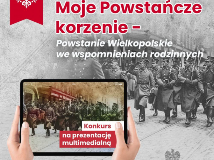 „Moje powstańcze korzenie. Powstanie Wielkopolskie we wspomnieniach rodzinnych”