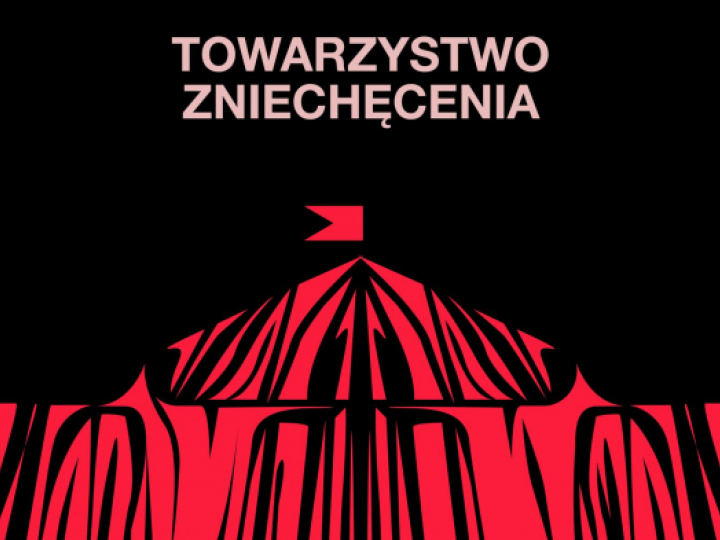 Wystawa „Towarzystwo zniechęcenia”. Źródło: Dom Spotkań z Historią